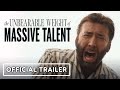 The Unbearable Weight of Massive Talent -Official Red Band Trailer (2022) Nicolas Cage, Pedro Pascal