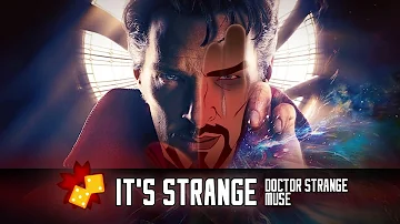 It's Strange | Doctor Strange | Muse | Supermassive Black Hole