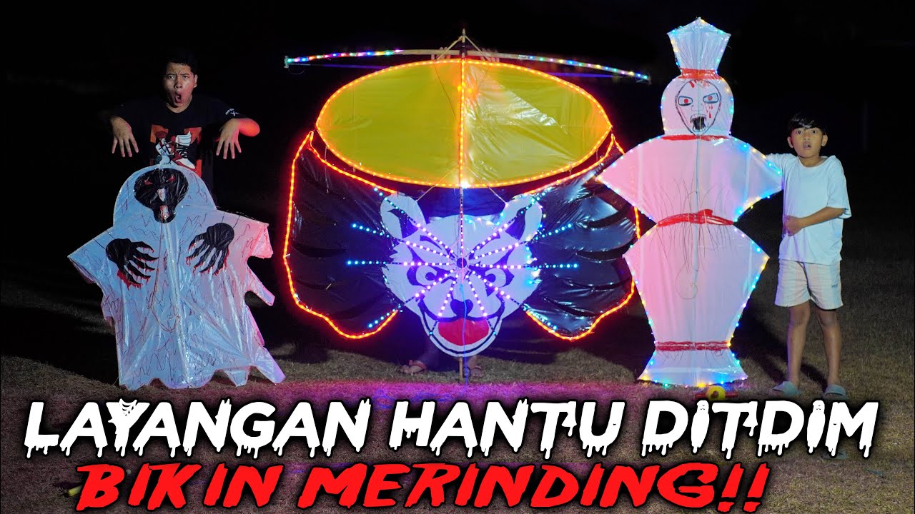 LAYANGAN HANTU!! MAIN LAYANGAN HANTU MALAM HARI.. AYAH UPGRADE LAMPU RAM RAMAN.