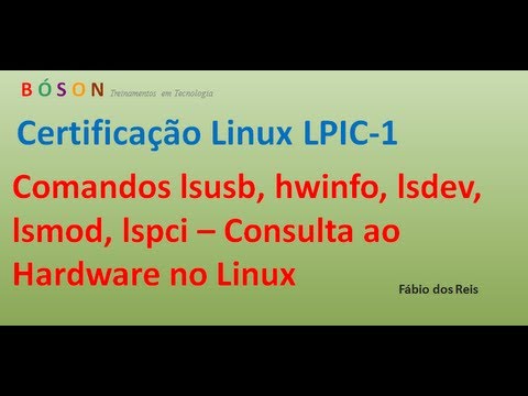 Comandos lsusb, hwinfo, lsdev, lsmod, lspci - Consulta ao Hardware do Sistema Linux
