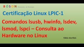 lsusb, hwinfo, lsdev, lsmod, lspci Commands - Query Linux System Hardware