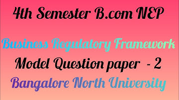 4th semester B.com Business Regulatory Framework (BRF), Model Question paper 2 | NEP | BNU