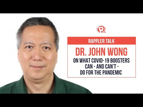 Pembicaraan Rappler: Dr.  John Wong tentang apa yang bisa - dan tidak bisa dilakukan oleh booster COVID-19 untuk mengatasi pandemi ini