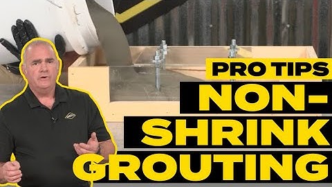 Pro Tips: Using Non-Shrink Grout