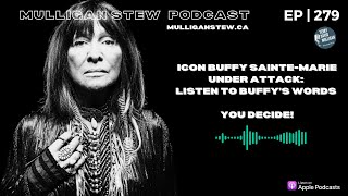 Buffy Sainte-Marie Under Attack-Listen to Buffy’s Words - You Decide! EP 279