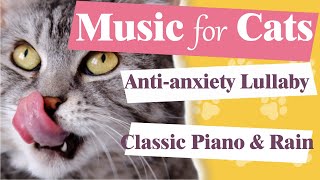 Music for Cats 🐱/ Soft Anti-anxiety Lullaby to Calm your Cat 💤/ IMMEDIATE RELAXATION / Piano & Rain by Lounge Place 🎵  1,132 views 1 year ago 23 minutes