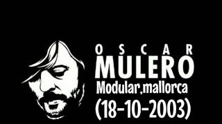 Oscar Mulero @ Modular, Mallorca (18-10-2003)