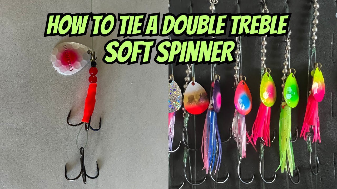 How To Tie A Double Treble Soft Spinner