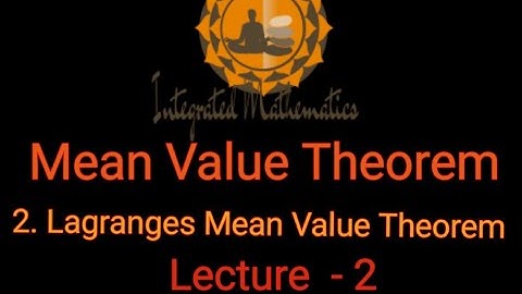 Mean Value Theorem | Lagrange