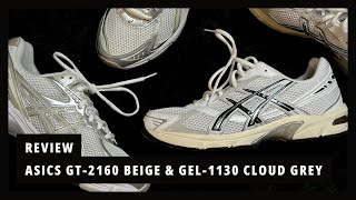 Review (67) || Asics GT-2160 - Beige & GEL-1130 - White/Cloud Grey