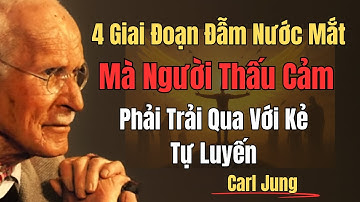 4 Giai Đoạn Người Đồng Cảm Phải Trải Qua Khi Bị Kẻ Tự Luyến Lạm Dụng | Carl Jung và Bóng Tối