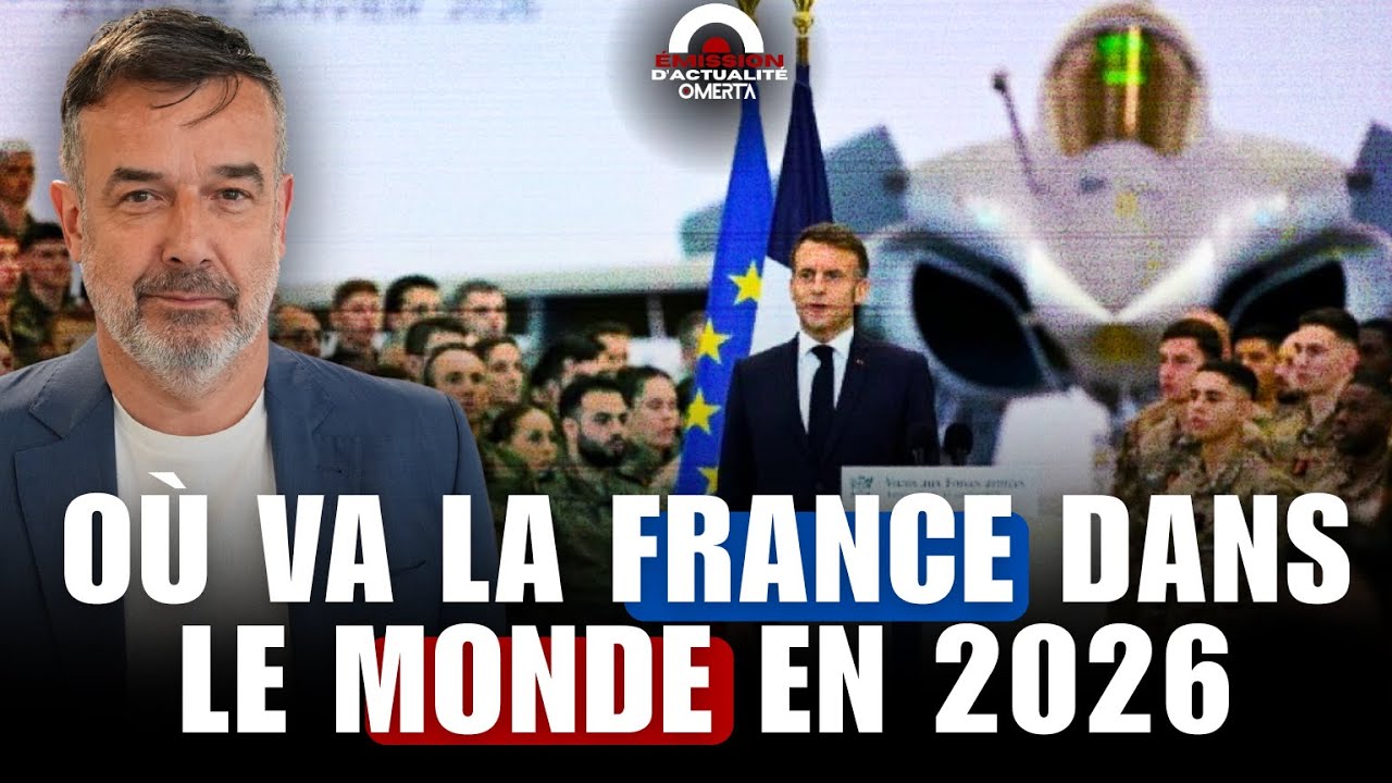 OÙ VA LA FRANCE DANS LE MONDE EN 2026