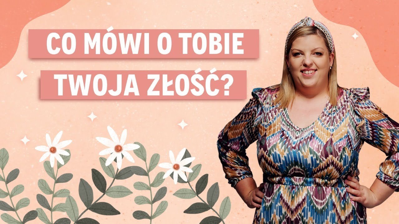 Co mówi o Tobie Twoja złość - YouTube