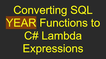 Converting SQL YEAR Functions to C#  Lambda Expressions