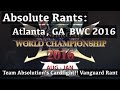 Team Absolution Rants:  A Systematic Failure of BWC 2016 in Atlanta, GA |  CARDFIGHT!! VANGUARD RANT