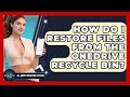 How Do I Restore Files From The OneDrive Recycle Bin? - All About Operating Systems