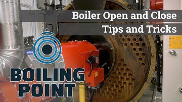Tips for inspection during a Boiler Open and Close - Boiling Point