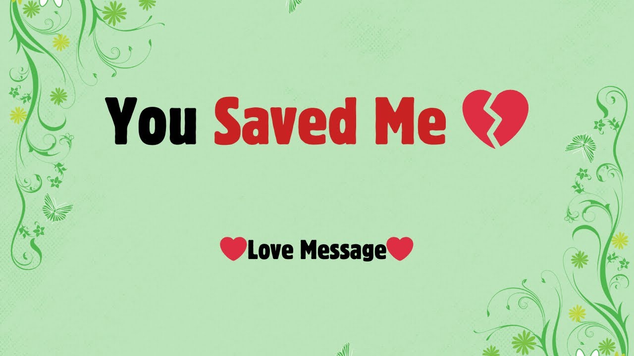 My Love… You Didn’t Just Love Me, You Saved Me 💔 And I’ll Never Forget That | Deep Love Message
