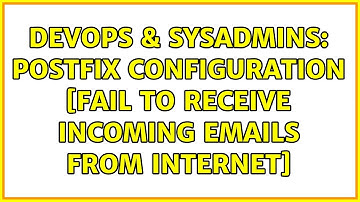 DevOps & SysAdmins: Postfix configuration [Fail to receive incoming emails from internet]
