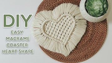 DIY MACRAME TUTORIAL | HOW TO MAKE MACRAME COASTER - HEART SHAPE