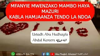 ADABU ZA TENDO LA NDOA (1) Vitangulizi Kabla Ya Tendo..🎙Ustadh Abu Hudhayfa Abdul-Kareem حفظه الله