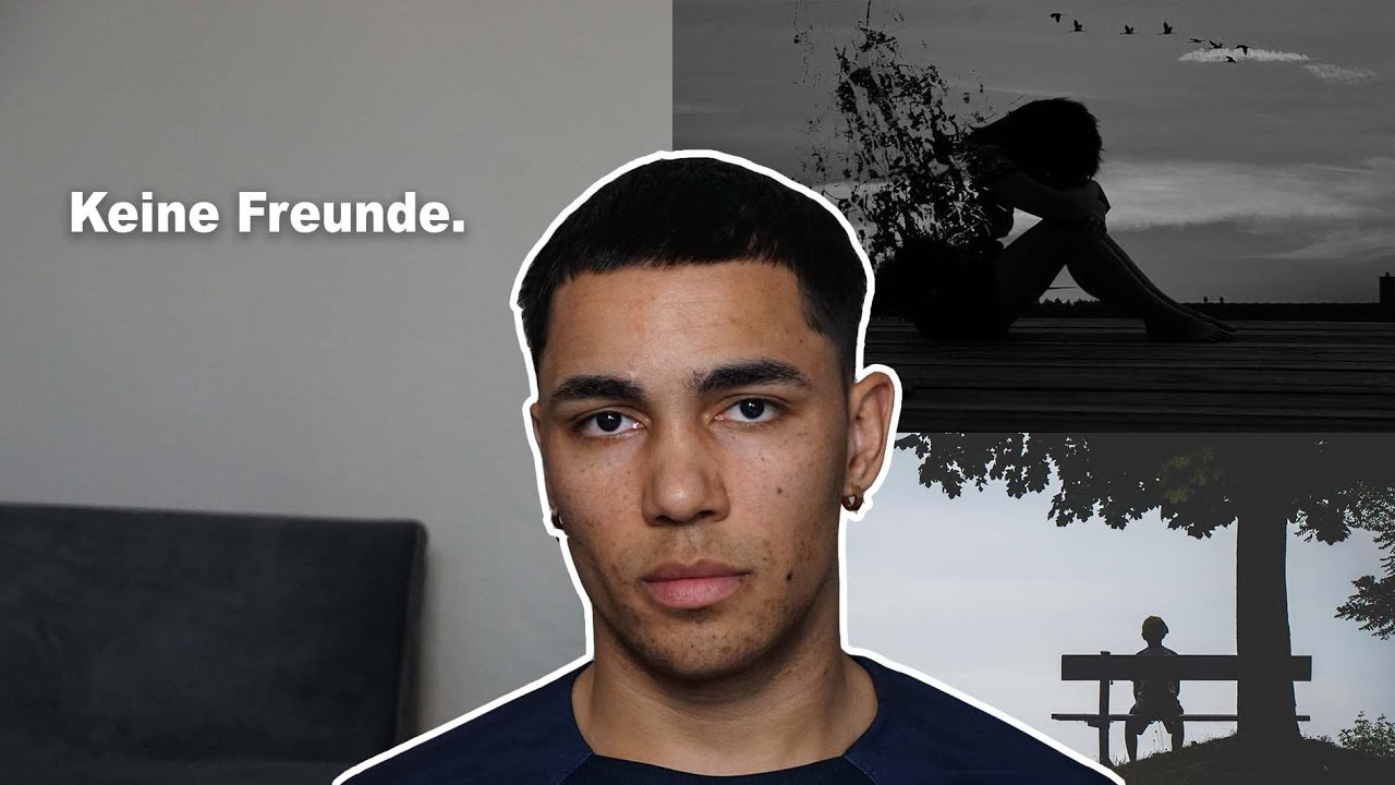 Ich habe keine Freunde