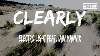 Electro Light Feat Iain Mannix  Clearly venemy Remixs
