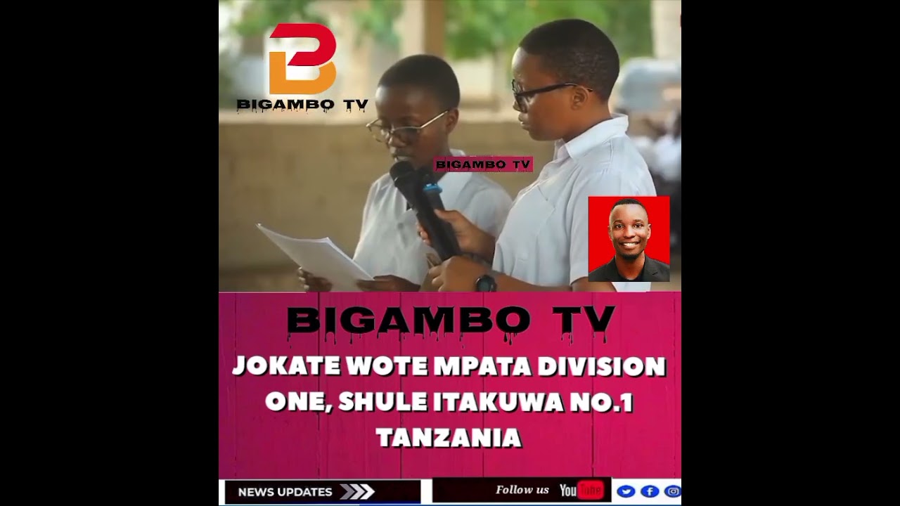 JOKATE MTAPATA WOTE DIVISION ONE AIHAIDI SHULE HII TAZAMA HOTUBA NZIMA