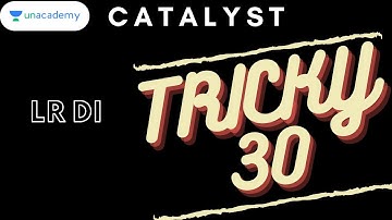 Tricky 30 - LRDI with Shashant Rathore LIVE on Unacademy CATalyst for CAT 2020