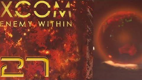 Xcom: Enemy Within part 27 - The end of EXALT