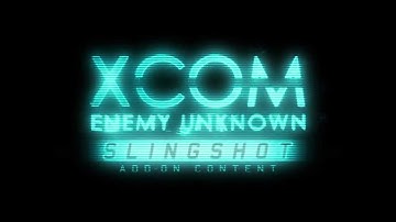 XCOM: Enemy Unknown Slingshot Content Pack Trailer