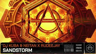 DJ Kuba & Neitan x Rudeejay - Sandstorm Resimi