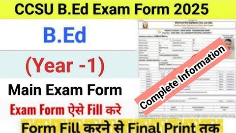 CCSU B.Ed Exam Form Fill 2025 | CCSU BEd exam form 2025 | CCSU B.Ed 1st year exam form fill 2025