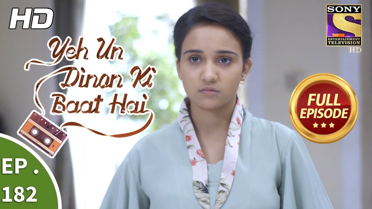 Yeh Un Dinon Ki Baat Hai   Ep 182   Full Episode   16th May 2018