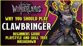 Why YOU Should Main the CLAWBRINGER! - Class Breakdown: Skills/Playstyles