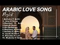 2025 Arabic Love Songs Soulful Tunes For Romantic Nights 2025 Arabic Love Songs Soulful Tunes For Romantic Nights