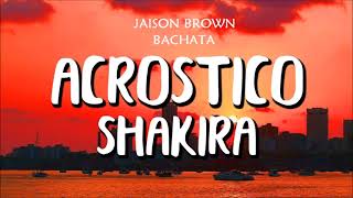 Shakira - Acrostico (Jaison Brown Remix) Version Bachata