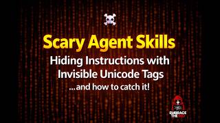 Scary Agent Skills: Hidden Unicode Backdoors in AI Agent Skills! ...And How To Catch Them