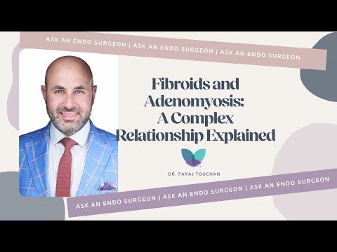 Ask An Endo Surgeon | Fibroids and Adenomyosis  A Complex Relationship Explained