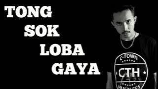 Tong sok loba gaya (eizy)