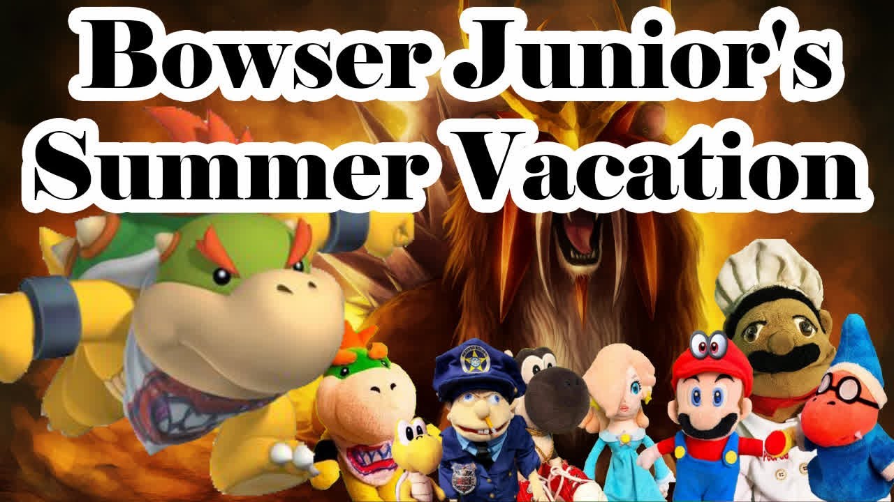 SML Movie Bowser Junior's Summer Vacation 4 YouTube