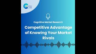 Competitive Advantage of Knowing Your Market Rivals