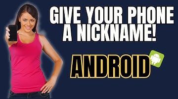 How to Change Your Device Name on Android (EASY Steps)