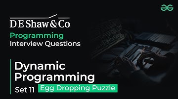 Dynamic Programming | D E Shaw & Co Interview Questions |  GeeksforGeeks