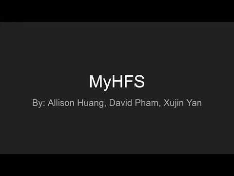 MyHFS - Group AF11 - Allison Huang, David Pham, Xujin Yan