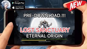 LOST SANCTUARY: ETERNAL ORIGIN (PRE-DOWNLOAD) 2022 New-Online RPG Mobile Pre-Download Now