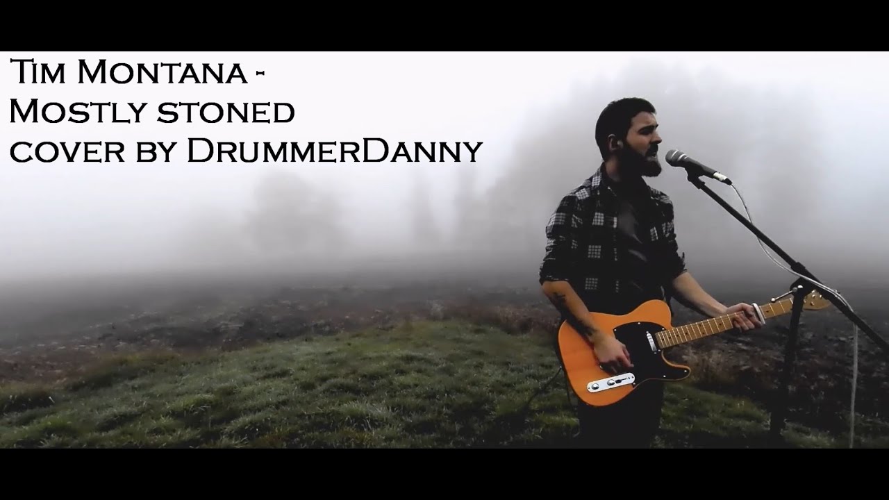 Tim Montana - Mostly Stoned - cover by DrummerDanny