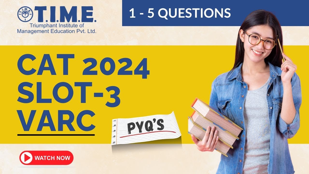 CAT 2024 Slot 3 VARC PYQs | Q1–Q5 Explained | Previous Year Questions ...