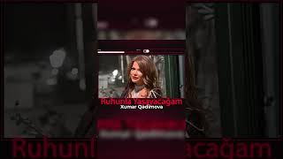 Xumar Qədimova Ruhunla Yaşayacağam Ədimova