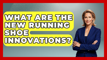 What Are The New Running Shoe Innovations? - Running Beyond Limits